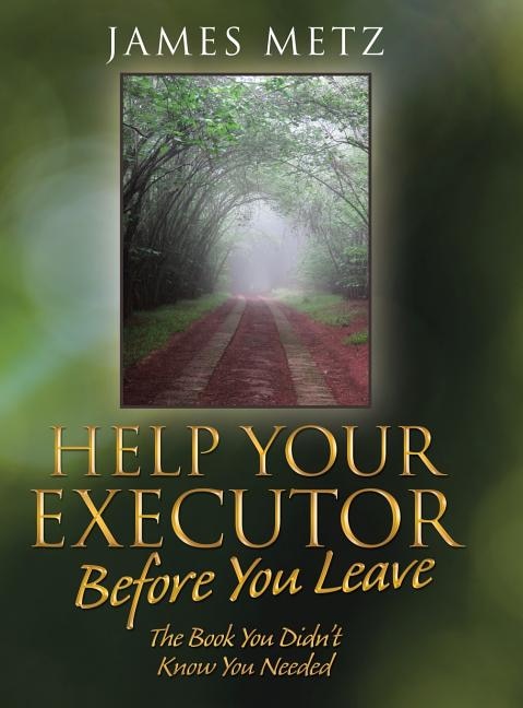 Front cover_Help Your Executor Before You Leave