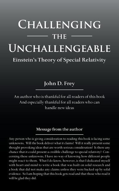 Challenging the Unchallengeable: Einstein'S Theory of Special Relativity