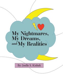 Front cover_My Nightmares, My Dreams, and My Realities
