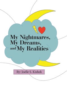 Front cover_My Nightmares, My Dreams, and My Realities