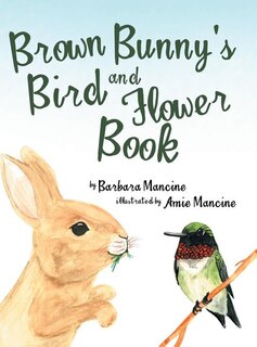 Front cover_Brown Bunny'S Bird and Flower Book