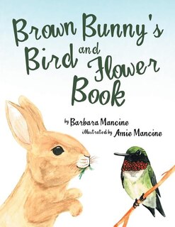 Front cover_Brown Bunny'S Bird and Flower Book