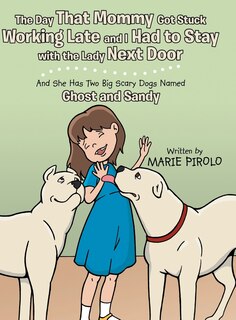 Front cover_The Day That Mommy Got Stuck Working Late and I Had to Stay with the Lady Next Door