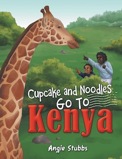 Front cover_Cupcake and Noodles Go to Kenya