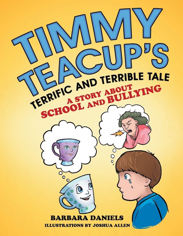 Front cover_Timmy Teacup'S Terrific and Terrible Tale
