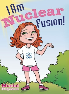 Front cover_I Am Nuclear Fusion!