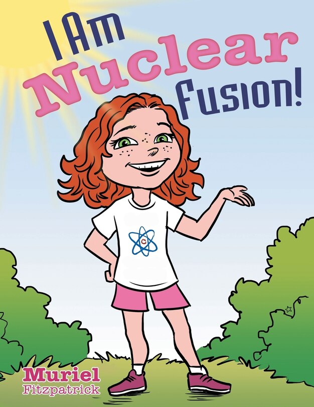 Front cover_I Am Nuclear Fusion!