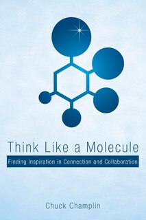 Couverture_Think Like a Molecule