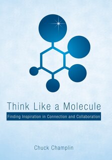 Couverture_Think Like a Molecule
