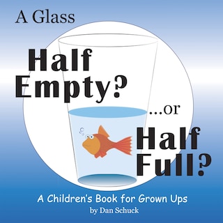 Front cover_A Glass Half Empty? ...or Half Full?