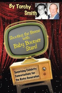 Front cover_Shooting the Breeze with Baby Boomer Stars!