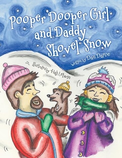 Front cover_Pooper Dooper Girl and Daddy Shovel Snow
