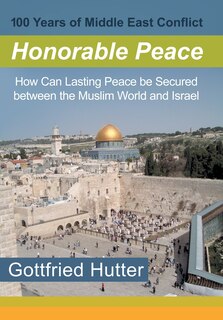 Couverture_100 Years of Middle East Conflict - Honorable Peace