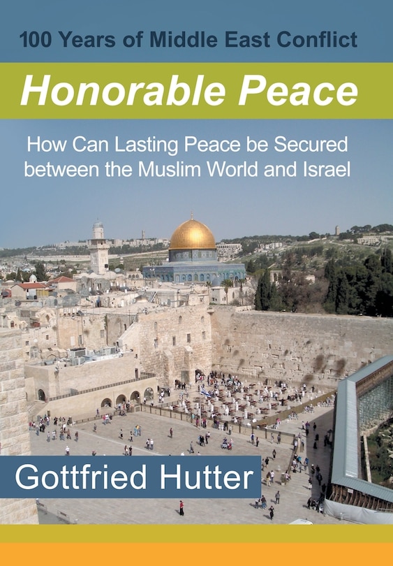 Couverture_100 Years of Middle East Conflict - Honorable Peace