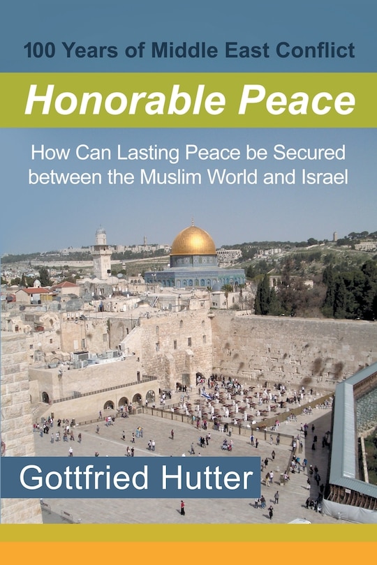 Couverture_100 Years of Middle East Conflict - Honorable Peace