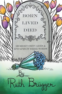 Front cover_Born Lived Died