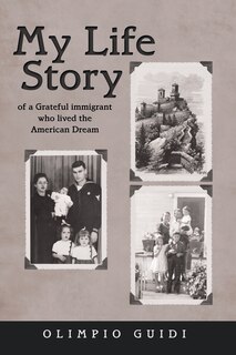Couverture_My Life Story of a Grateful Immigrant Who Lived the American Dream