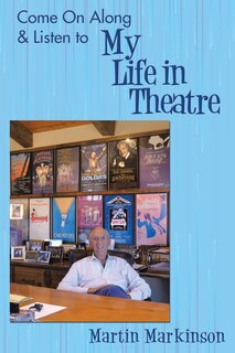 Couverture_Come On Along & Listen To My Life In Theatre