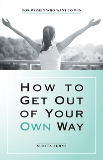 Couverture_How to Get out of Your Own Way
