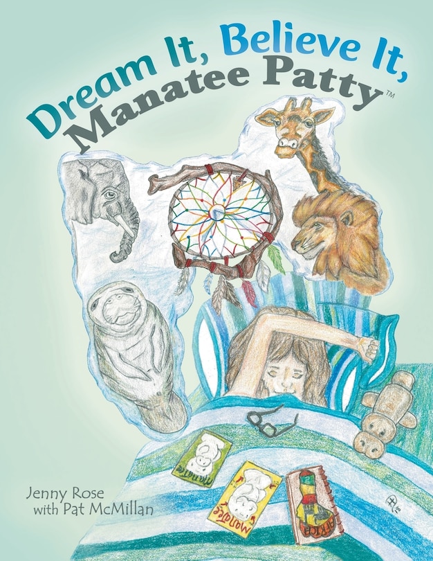 Front cover_Dream It, Believe It, Manatee Patty(tm)