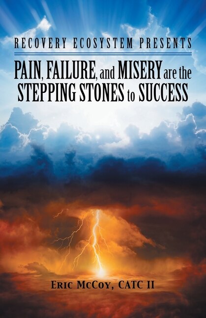 Front cover_Pain, Failure, And Misery Are The Stepping Stones To Success