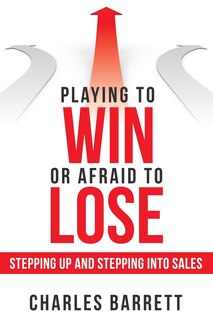Front cover_Playing To Win Or Afraid To Lose