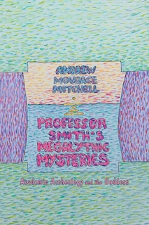 Front cover_Professor Smith's Megalithic Mysteries