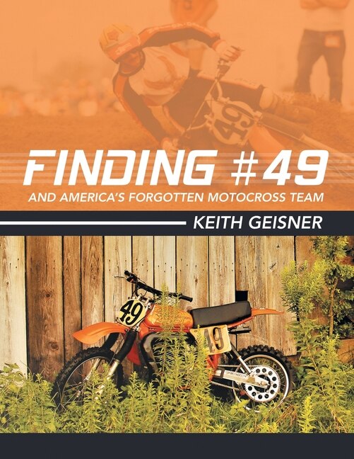 Finding #49 And America's Forgotten Motocross Team