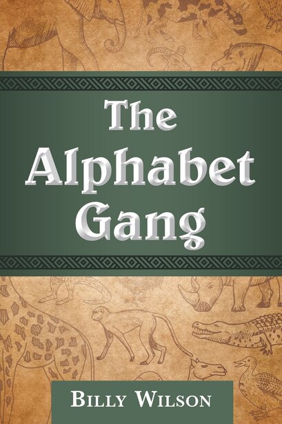 The Alphabet Gang Book By Billy Wilson Paperback Www Chapters Indigo Ca