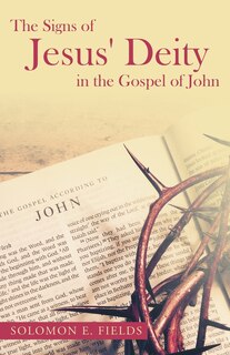 Couverture_The Signs Of Jesus' Deity In The Gospel Of John