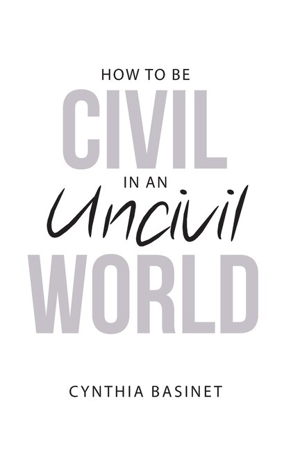 Front cover_How To Be Civil In An Uncivil World