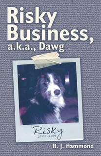 Front cover_Risky Business, A.k.a., Dawg