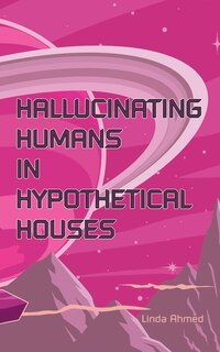 Front cover_Hallucinating Humans In Hypothetical Houses