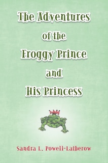 Front cover_The Adventures Of The Froggy Prince And His Princess
