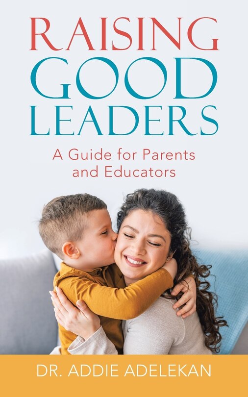 Front cover_Raising Good Leaders