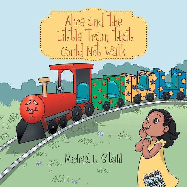 Couverture_Alice And The Little Train That Could Not Walk
