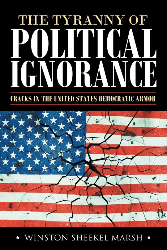 Front cover_The Tyranny Of Political Ignorance