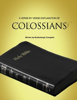 Front cover_A Verse by Verse Explanation of Colossians