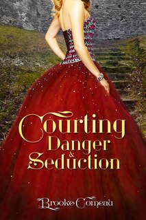 Couverture_Courting, Danger, & Seduction