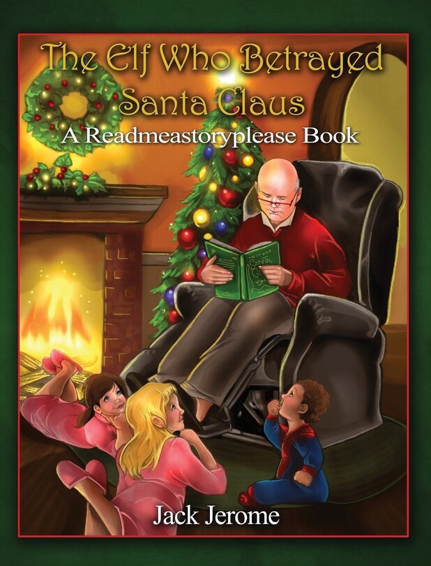 Front cover_The Elf Who Betrayed Santa Claus