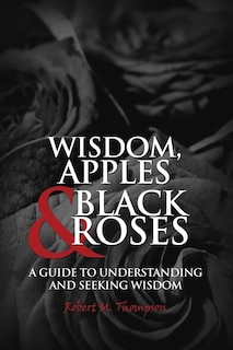 Front cover_Wisdom, Apples & Black Roses