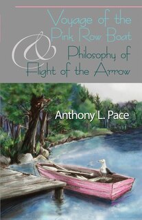 Couverture_Voyage of the Pink Row Boat and Philosophy of Flight of the Arrow