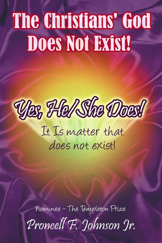 Couverture_The Christians' God Does Not Exist! Yes, He/She Does!