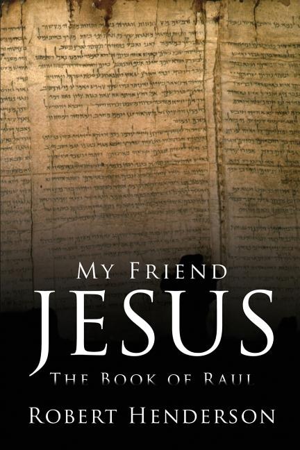 My Friend Jesus: The Book of Raul