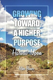 Front cover_Growing Toward a Higher Purpose