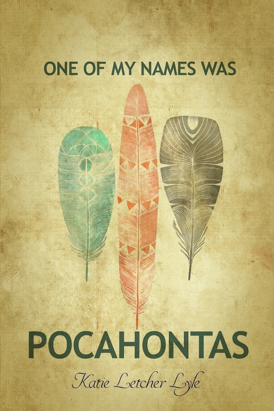 Front cover_One of My Names Was Pocahontas