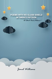 Front cover_Poems with No Glass Shield in Twenty-fifteen