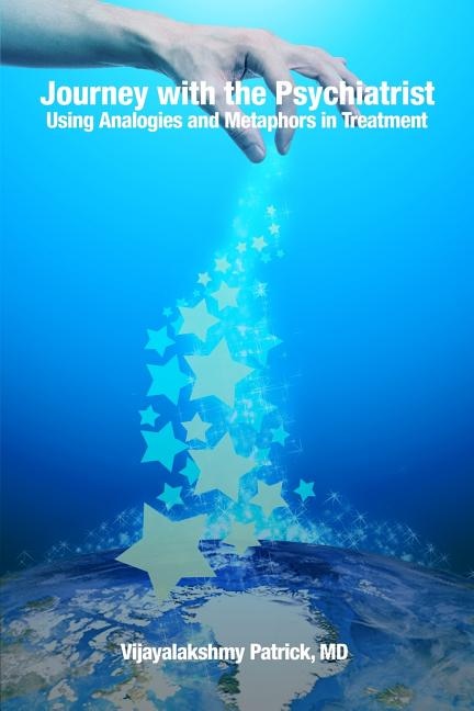 Journey with the Psychiatrist: Using Analogies and Metaphors in ...