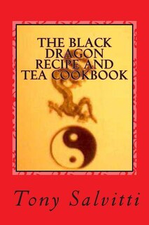 The Black Dragon recipe and tea cookbook