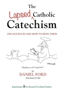 Front cover_The Lapsed Catholic Catechism